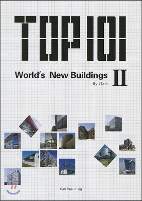 Top 101 World&#39;s New Buildings II