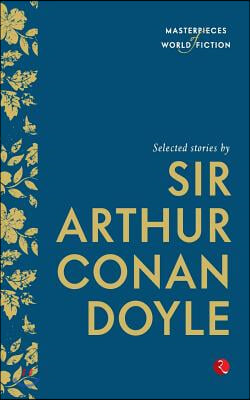 Selected Stories by Sir Arthur Conan Doyle