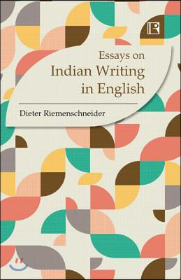 Essays on Indian Writing in English