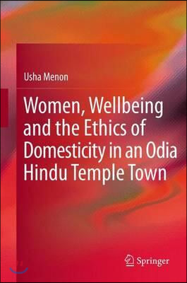 Women, Wellbeing, and the Ethics of Domesticity in an Odia Hindu Temple Town