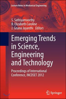 Emerging Trends in Science, Engineering and Technology: Proceedings of International Conference, Incoset 2012