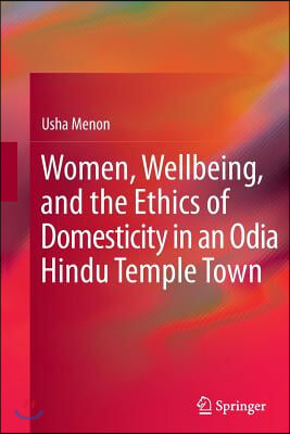 Women, Wellbeing, and the Ethics of Domesticity in an Odia Hindu Temple Town