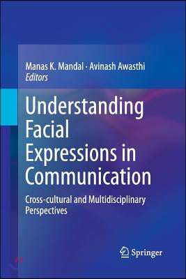 Understanding Facial Expressions in Communication: Cross-Cultural and Multidisciplinary Perspectives