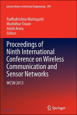 Proceedings of Ninth International Conference on Wireless Communication and Sensor Networks: Wcsn 2013