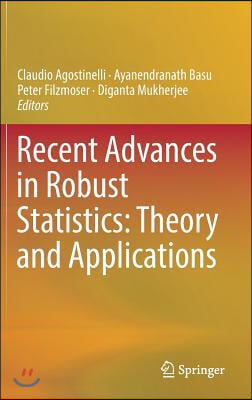 Recent Advances in Robust Statistics: Theory and Applications