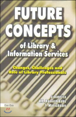 Future Concepts of Library & Information Services