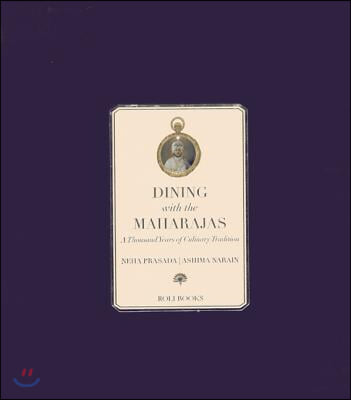 Dining with the Maharajas: Thousand Years of Culinary Tradition