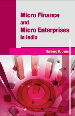 Micro Finance and Micro Enterprises in India