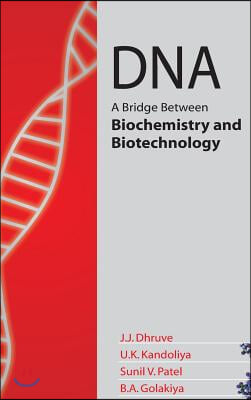 DNA: A Bridge Between Biochemistry and Biotechnology