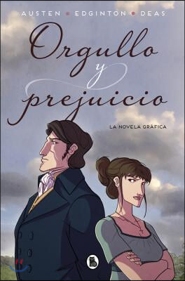 Orgullo Y Prejuicio: La Novela Grafica / Pride and Prejudice: The Graphic Novel