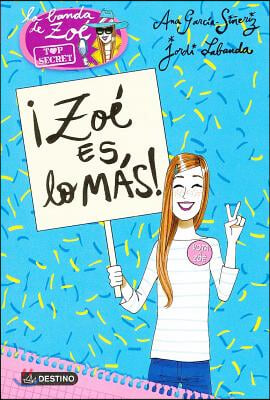 Zoe Es Lo Mas!