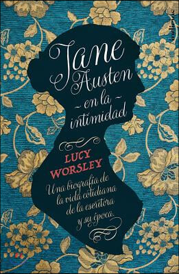 Jane Austen En La Intimidad