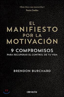 El Manifiesto Por La Motivacion / The Motivation Manifesto