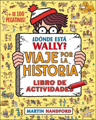&#191;Donde Esta Wally?: Viaje Por La Historia / Where&#39;s Wally? Across Lands