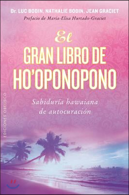 El Gran Libro de Ho&#39;oponopono