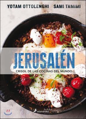 Jerusal&#233;n Crisol de Las Cocinas del Mundo/ Jerusalem