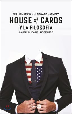 House of Cards y La Filosofia