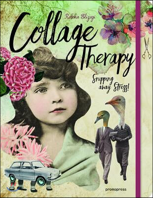 Collage Therapy: Snipping Away Stress!