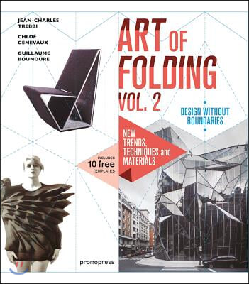 The Art of Folding Vol. 2: New Trends, Techniques and Materials