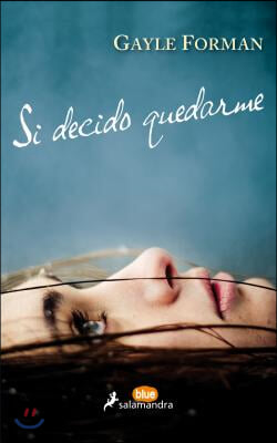 Si Decido Quedarme / If I Stay