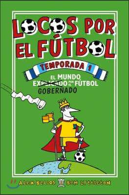 Locos Por El Futbol Temporada 1: El Mundo Explicado Por El Futbol Gobernado / Fo Otball School Season 1