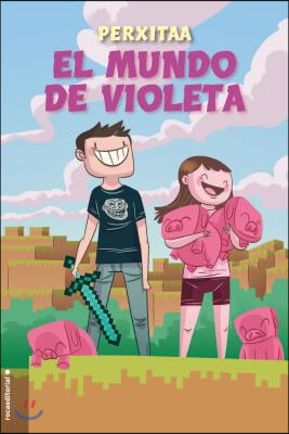 El mundo de Violeta/ Violeta&#39;s World