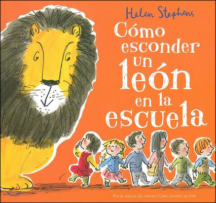 Como esconder un leon en la escuela/ How to Hide a Lion at School