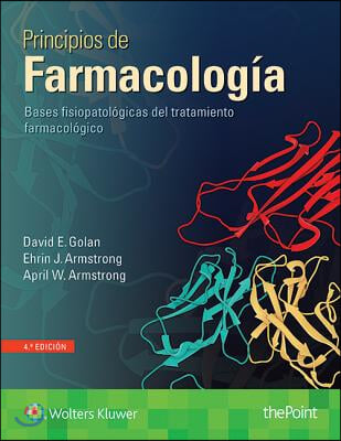 Principios de Farmacolog?a: Bases Fisiopatologicas del Tratamiento Farmacologico