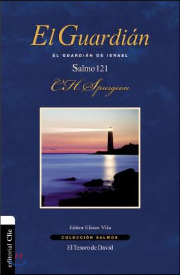 El Guardi&#225;n: El Guardi&#225;n de Israel. Salmo 121