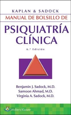 Kaplan & Sadock. Manual de Bolsillo de Psiquiatria Clinica