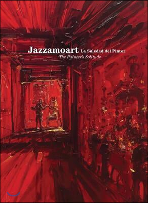 Jazzamoart: The Painter&#39;s Solitude