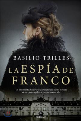 La espia de Franco / The Franco's Spy