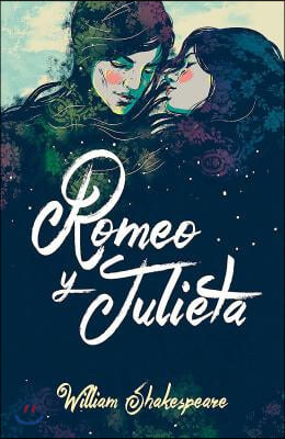 Romeo Y Julieta (Edicion Bilingue) / Romeo and Juliet (Bilingual Edition)