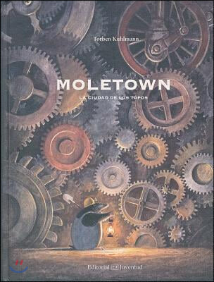 Moletown. La Ciudad de Los Topos