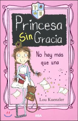 Princesa Sin Gracia no hay mas que una / Princess DisGrace First Term at Tall Towers