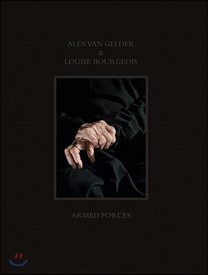 Alex Van Gelder &amp; Louise Bourgeois: Armed Forces