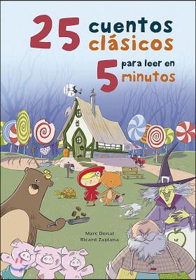 25 Cuentos Cl&#225;sicos Para Leer En 5 Minutos / 25 Classic Stories to Read in 5 Minutes