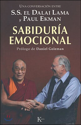 Sabiduria Emocional: Una Conversacion Entre S.S. El Dalai Lama Y Paul Ekman