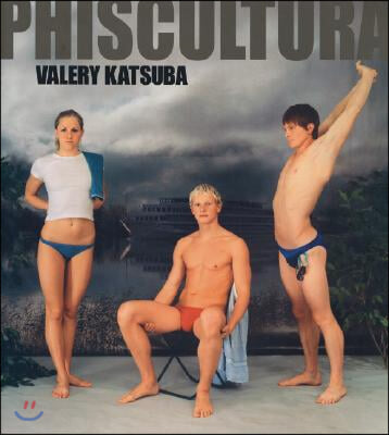 Valery Katsuba: Phiscultura