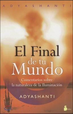 El Final de Tu Mundo = The End of Your World