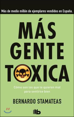 Mas gente toxica / More Toxic People