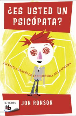 Es Usted Un Psicopata? / The Psychopath Test