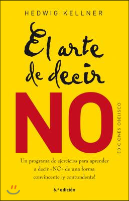 El arte de decir NO / The Art of Saying NO