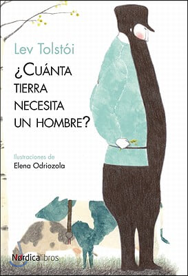 Cuanta Tierra Necesita un Hombre?