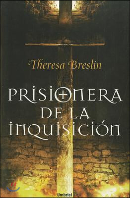 Prisionera de la inquisicion / Prisoner of the Inquisition