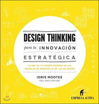 Design Thinking Para La Innovacion Estrategica