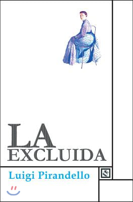 La excluida / The excluded