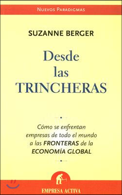 Desde Las Trincheras: Como Se Enfrentan Empresas de Todo El Mundo a Las Fronteras de La Economia Global