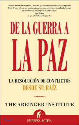 De La Guerra a La Paz/ Anatomy of Peace