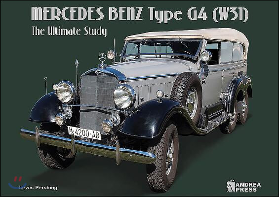 Mercedes Benz Type G4 (W31): The Ultimate Study